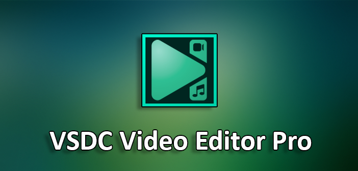 VSDC Video Editor Pro  7.1.6.407 Crack 2022 Free Download (Latest)